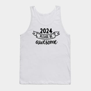 2024 Please be awesome Tank Top